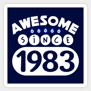 Awesome Since 1983 Magnet